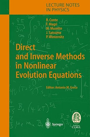direct and inverse methods in nonlinear evolution equations lectures given at the c i m e summer school held