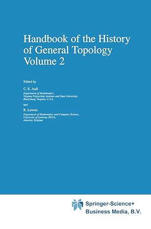 handbook of the history of general topology 1st edition c e aull ,r lowen 904815023x, 978-9048150236
