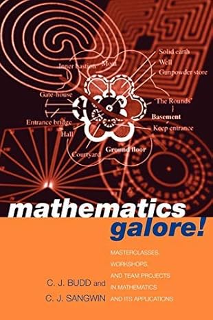 mathematics galore 1st edition christopher sangwin 0198507704, 978-0198507703