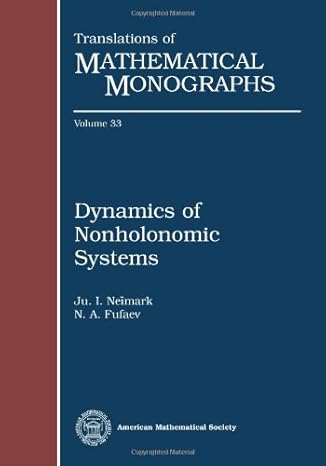 dynamics of nonholonomic systems 1st edition ju i neimark and n a fufaev 082183617x, 978-0821836170