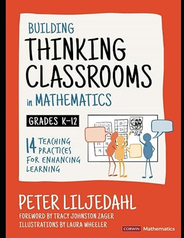 building thinking classrooms in mathematics grades k 12 14 teaching practices for enhancing learning 1st