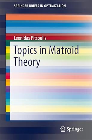 topics in matroid theory 2014th edition leonidas s pitsoulis 1461489563, 978-1461489566
