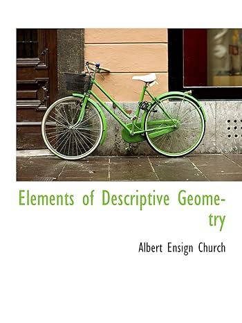 elements of descriptive geometry 1st edition albert ensign church 1103623095, 978-1103623099