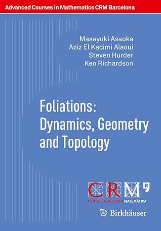 foliations dynamics geometry and topology 2014th edition masayuki asaoka ,aziz el kacimi alaoui ,steven