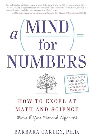a mind for numbers how to excel at math and science 1st edition barbara oakley phd 039916524x, 978-0399165245
