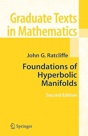 foundations of hyperbolic manifolds 1st edition john ratcliffe 1441922024, 978-1441922021