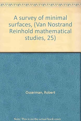 a survey of minimal surfaces 1st edition robert osserman b0006cjazs
