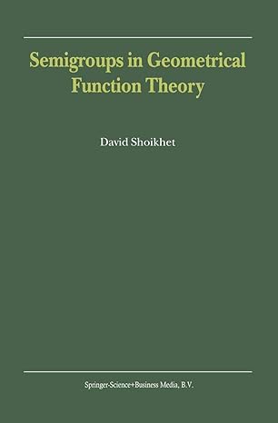 semigroups in geometrical function theory 1st edition d shoikhet 9048157471, 978-9048157471