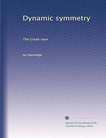 dynamic symmetry the greek vase 1st edition jay hambidge b003yl3vs0
