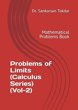 problems of limits mathematical problems book 1st edition dr sankarsan tokdar b0cpdzw45m, 979-8870460352