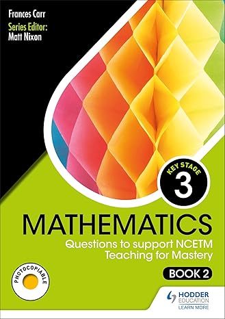 ks3 mathematics questions to support ncetm teaching for mastery 1st edition frances carr 1510474935,