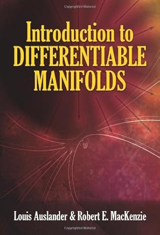 introduction to differentiable manifolds 1st edition louis auslander ,robert e mackenzie b008slfxau