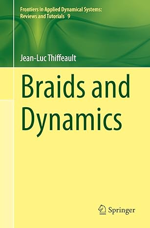 braids and dynamics 1st edition jean luc thiffeault 3031047893, 978-3031047893