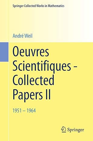 oeuvres scientifiques collected papers ii 1951 1964 1st edition andre weil 3662443228, 978-3662443224