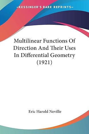 multilinear functions of direction and their uses in differential geometry 1st edition eric harold neville
