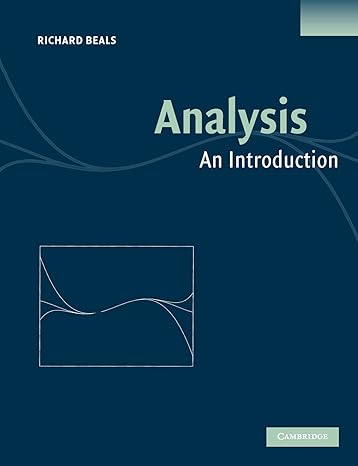 analysis an introduction 1st edition richard beals 0521600472, 978-0521600477