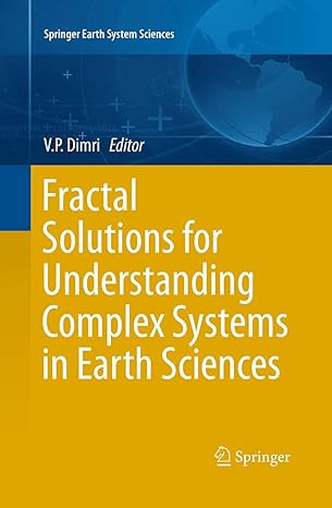 fractal solutions for understanding complex systems in earth sciences 1st edition v p dimri 3319370782,