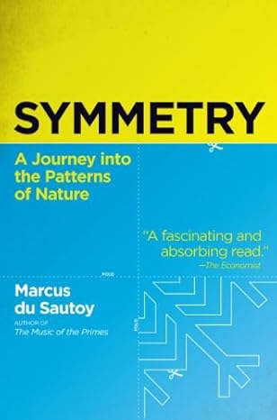 symmetry a journey into the patterns of nature 1st edition marcus du sautoy b003h4rbda