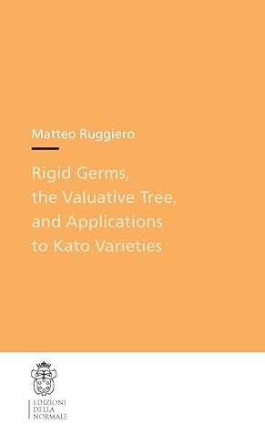 rigid germs the valuative tree and applications to kato varieties 1st edition matteo ruggiero 8876425586,