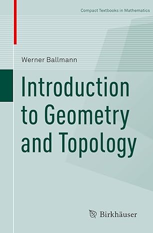 introduction to geometry and topology 1st edition werner ballmann ,walker stern 3034809824, 978-3034809825