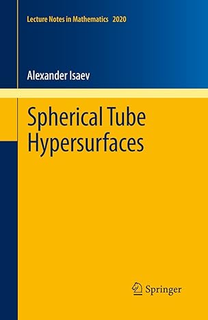 spherical tube hypersurfaces 2011th edition alexander isaev 3642197825, 978-3642197826