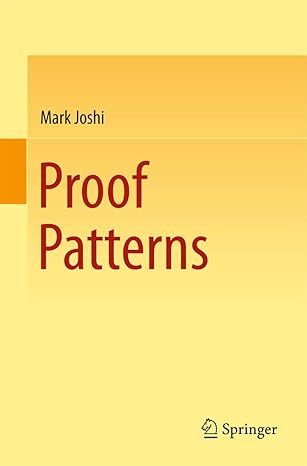 proof patterns 2015th edition mark joshi 3319162497, 978-3319162492