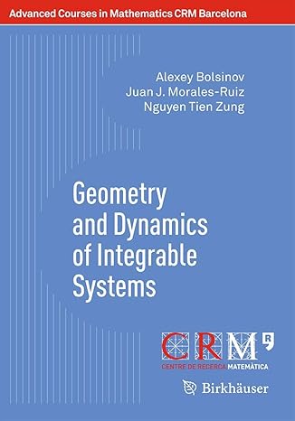 geometry and dynamics of integrable systems 1st edition alexey bolsinov ,juan j morales ruiznguyen tien