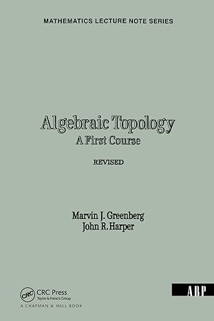 algebraic topology a first course 1st edition marvin j greenberg 0805335579, 978-0805335576