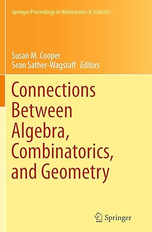connections between algebra combinatorics and geometry 1st edition susan m cooper ,sean sather wagstaff