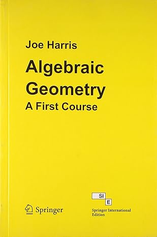 algebraic geometry a first course 1st edition joe harris 8184895224, 978-8184895223