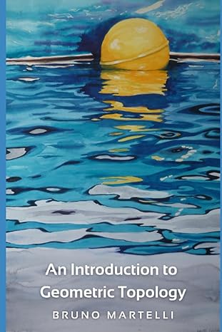 an introduction to geometric topology 1st edition bruno martelli b0chl1fxvq, 979-8858790709