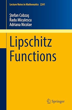lipschitz functions 1st edition stefan cobzas ,radu miculescu ,adriana nicolae 3030164888, 978-3030164881