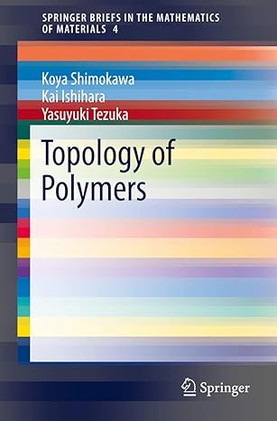 topology of polymers 1st edition koya shimokawa ,kai ishihara ,yasuyuki tezuka 4431568867, 978-4431568865