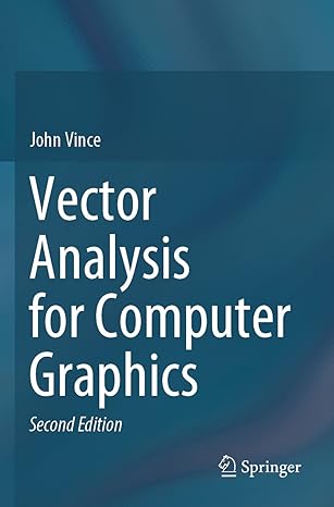 vector analysis for computer graphics 2nd edition john vince 1447175077, 978-1447175070
