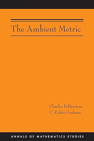 the ambient metric 1st edition charles fefferman ,c robin graham 0691153140, 978-0691153148