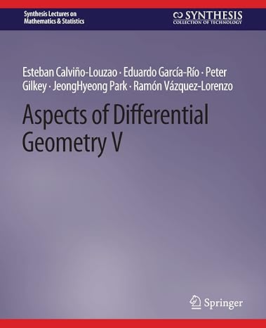 aspects of differential geometry v 1st edition esteban calvino louzao ,eduardo garcia rio ,peter gilkey