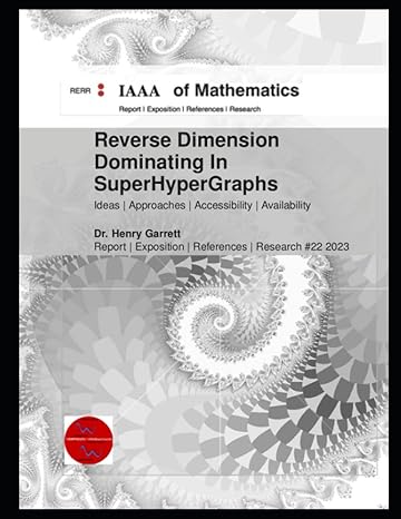 reverse dimension dominating in superhypergraphs 1st edition dr henry garrett b0c91n9gmj, 979-8399435701