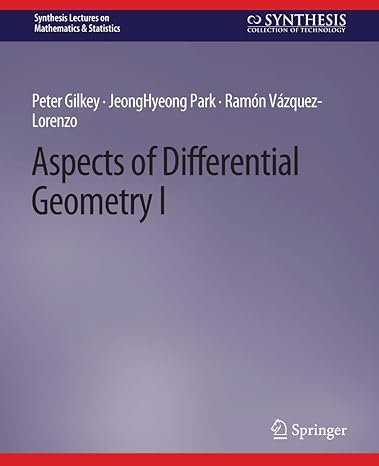 aspects of differential geometry i 1st edition peter gilkey ,jeonghyeong park ,ramon vazquez lorenzo