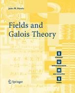 fields and galois theory 1st edition john m howie 1848008856, 978-1848008854