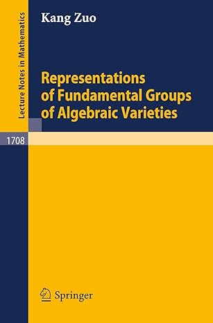representations of fundamental groups of algebraic varieties 1999th edition kang zuo 3540663126,