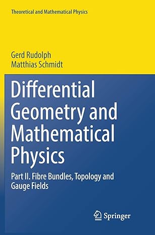 differential geometry and mathematical physics part ii fibre bundles topology and gauge fields 1st edition