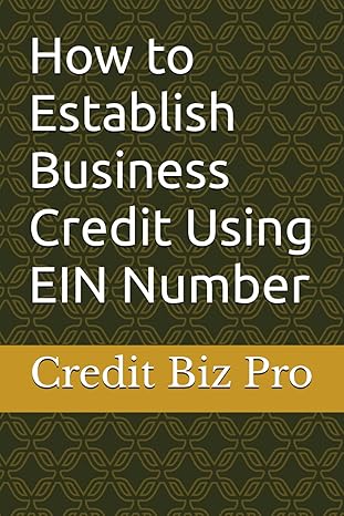 how to establish business credit using ein number 1st edition credit biz pro b0css3qmpq, 979-8876433282