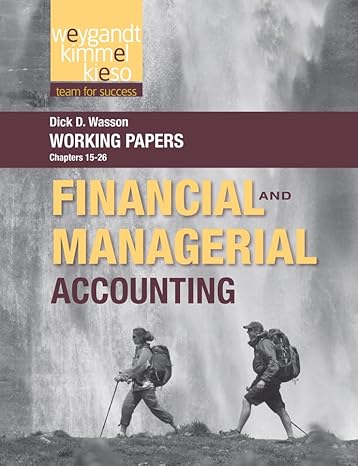 working papers volume 2 to accompany weygandt financial and managerial accounting 1st edition jerry j