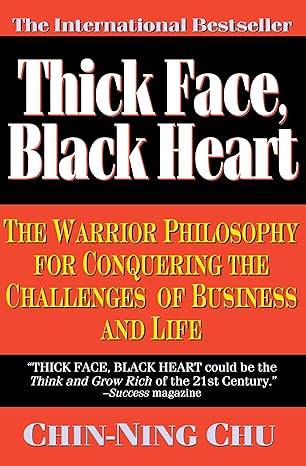 thick face black heart the warrior philosophy for conquering the challenges of business and life 1st edition