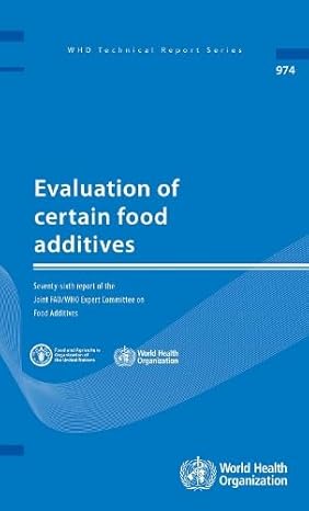 evaluation of certain food additives seventy sixth report of the joint fao/who expert committee on food
