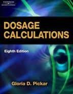 dosage calculations 8th edition gloria d pickar b006rvupjm