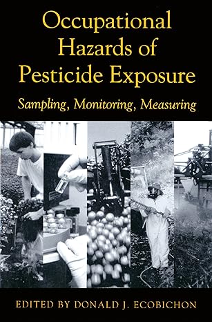occupational hazards of pesticide exposure 1st edition donald j ecobichon 1560327073, 978-1560327073