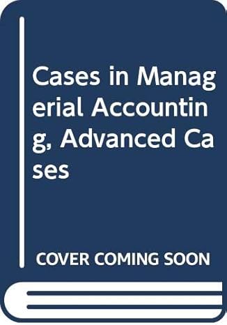 cases in managerial accounting advanced 1st edition eldon john gardner 0471795194, 978-0471795193