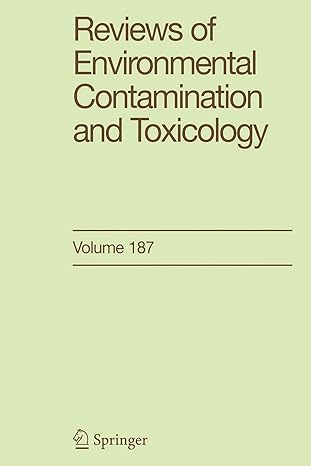 reviews of environmental contamination and toxicology 1st edition george w ware 1461270766, 978-1461270768