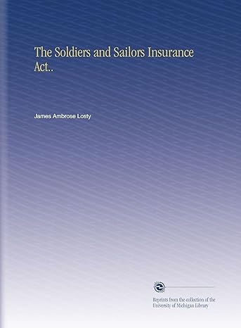 the soldiers and sailors insurance act 1st edition james ambrose losty b002k2rgoo